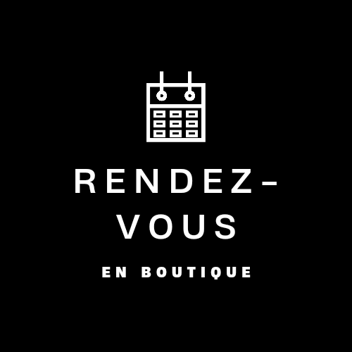 RENDEZ-VOUS EN BOUTIQUE